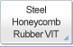 Steel Honeycomb Rubber VIT