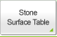 Stone Surface Table